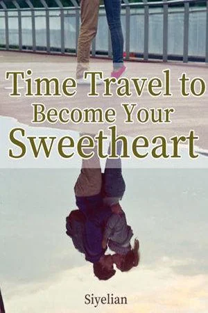 Time Travel to Become Your Sweetheart cover