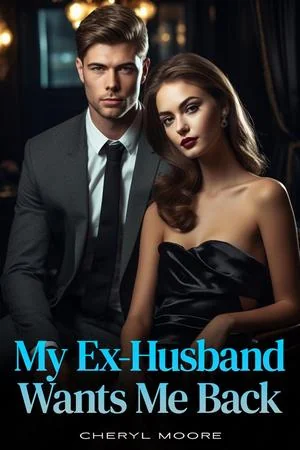 My Ex-Husband Wants Me Back cover