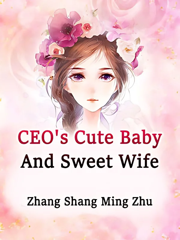 CEO's Cute Baby And Sweet Wife cover