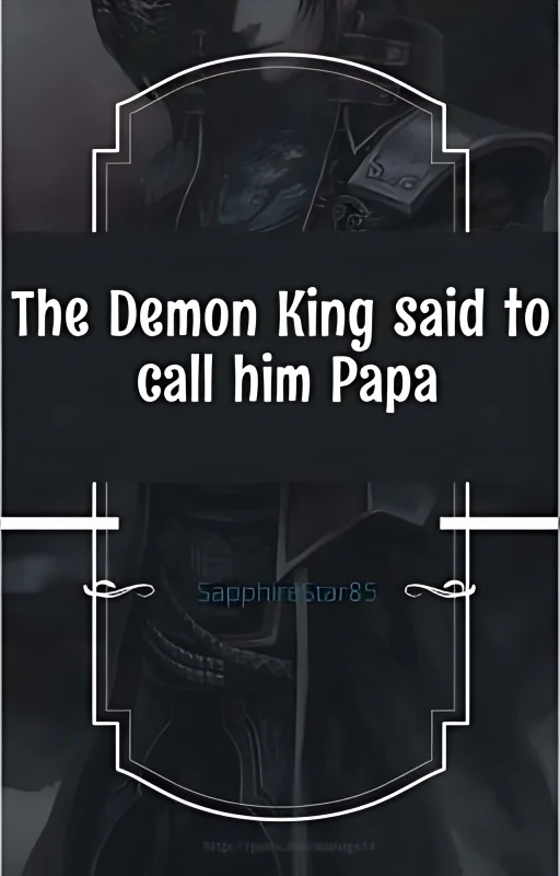 The Demon King said to call him Papa cover