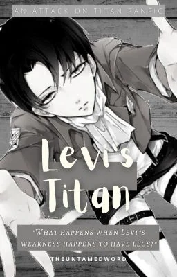 Levi's Titan (Attack On Titan Fanfic) cover