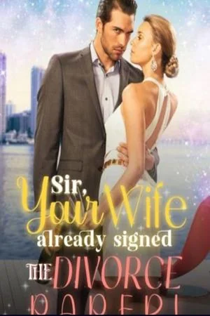 Sir Your Wife Already Signed the Divorce Paper cover
