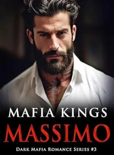 Mafia Kings: Massimo: Dark Mafia Romance Series #3 cover