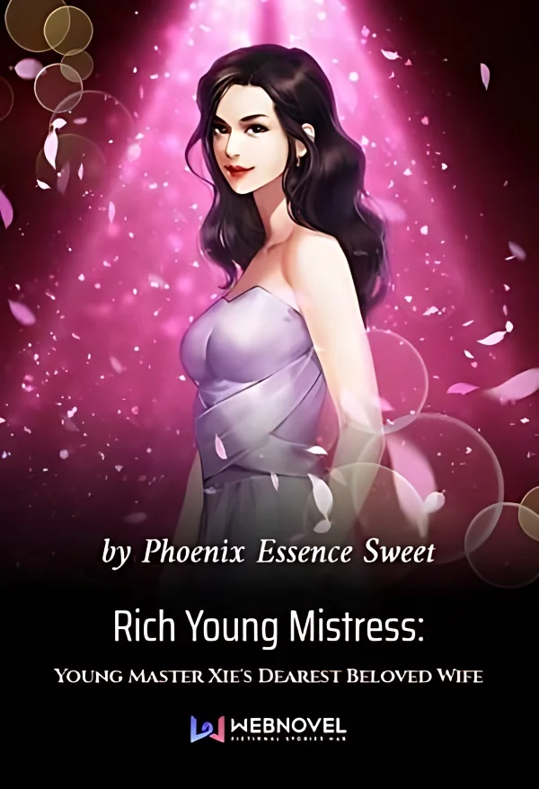 Rich Young Mistress: Young Master Xie's Dearest Beloved Wife cover