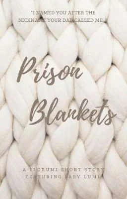 Prison Blankets | A Llorumi Short Story cover