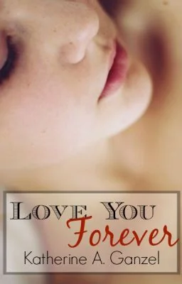 Love You Forever (2013 Wattys Finalist) cover