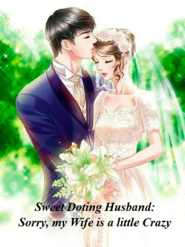 Sweet Doting Husband: Sorry, my Wife is a little Crazy cover