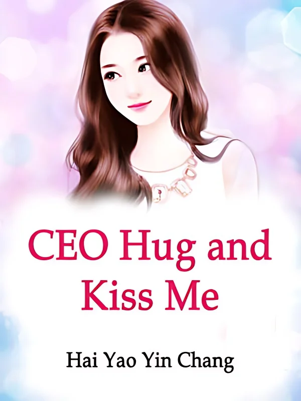 CEO,Hug and Kiss Me cover