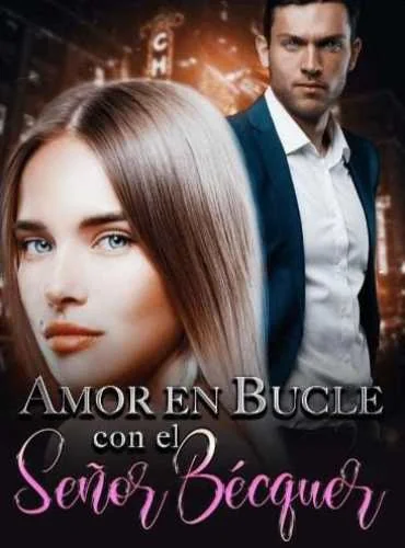 Amor en Bucle con el Señor Bécquer novela completa cover