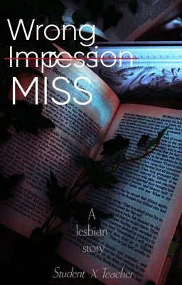 Wrong Impression, miss (GxG) (TeacherXstudent) cover