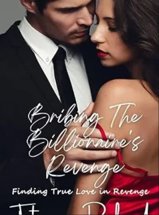 Bribing the Billionaire’s Revenge: Finding True Love in Revenge (Billionaire’s Love and Romance Book 2) cover