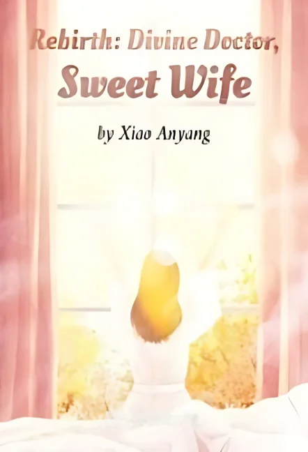 Rebirth: Divine Doctor, Sweet Wife cover