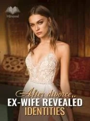 After divorce, Ex-wife Revealed Identities cover