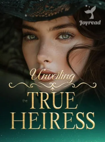 Unveiling the True Heiress Novel cover