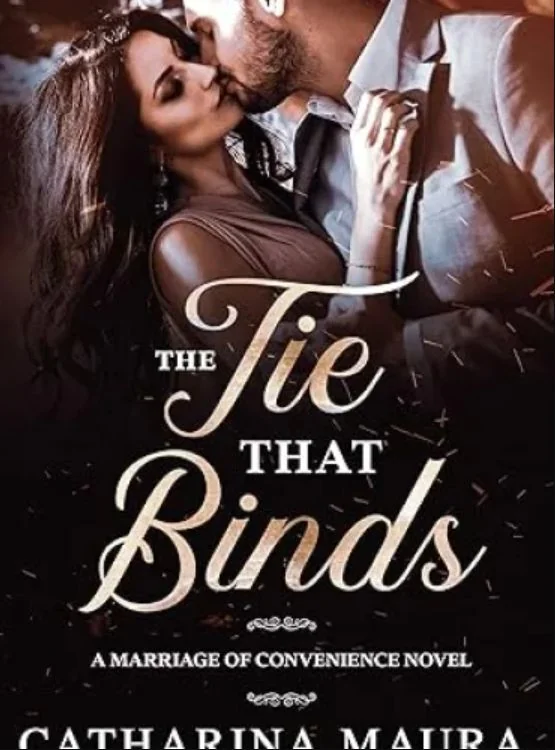 The Tie That Binds: A Marriage of Convenience Novel cover