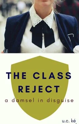The Class Reject: A Damsel in Disguise (Featured Story) cover
