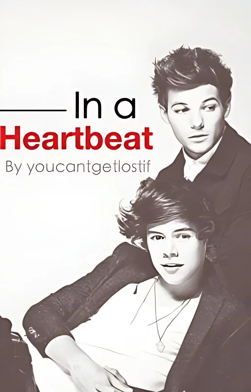 In A Heartbeat - Larry Stylinson [complete] cover