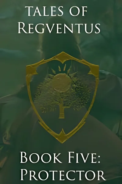 Tales of Regventus Book Five: Protector cover