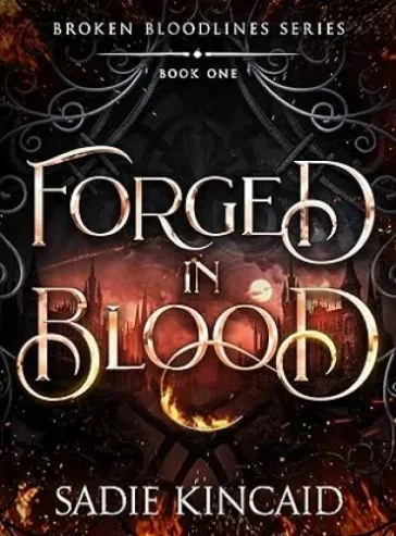 Forged in Blood: A Dark Paranormal/ Fantasy romance (Broken Bloodlines Book 1) cover