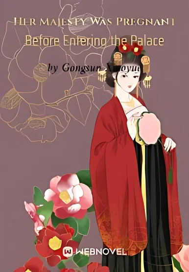 Her Majesty Was Pregnant Before Entering the Palace cover