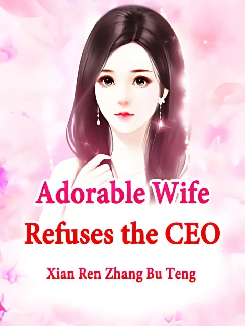 Adorable Wife Refuses the CEO cover