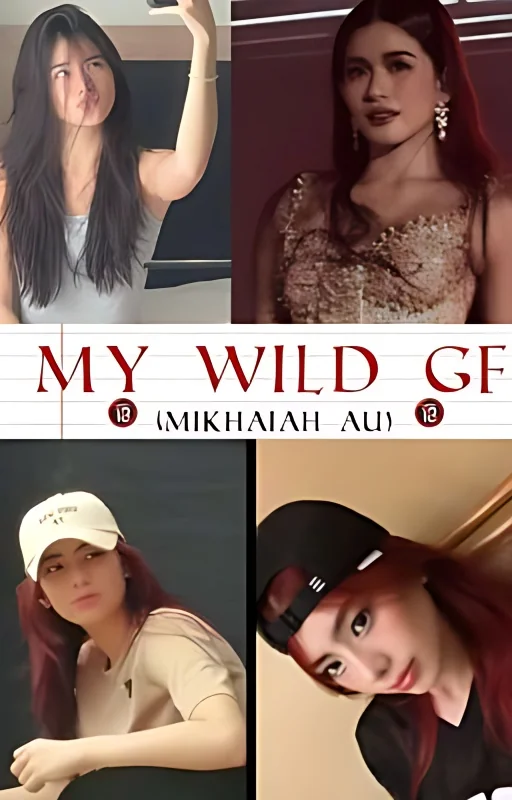 🔞My Wild GF (Short Mikhaiah AU)🔞 cover