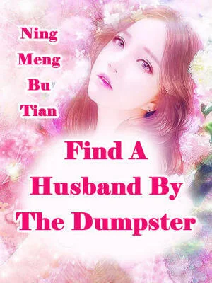 Find A Husband By The Dumpster cover