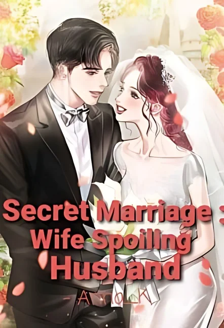 Secret Marriage: Wife Spoiling Husband cover