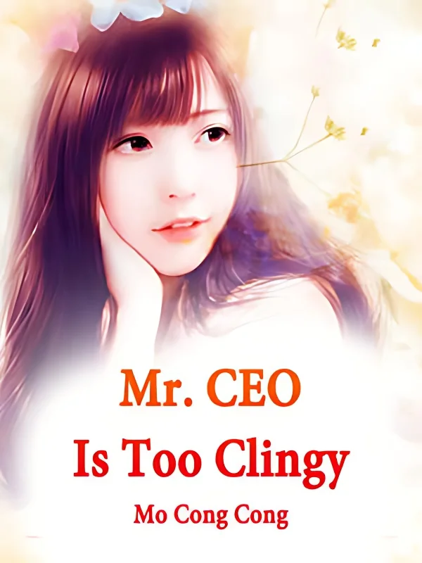 Mr.CEO Is Too Clingy cover