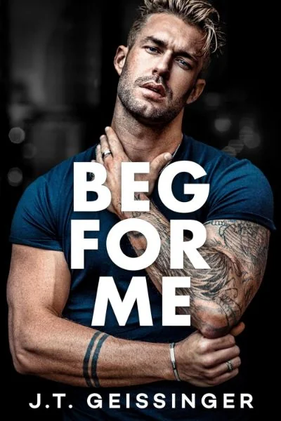 Beg For Me (Morally Gray Book 3) cover