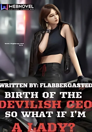 Read Birth Of The Devilish Ceo:So What If I'm A Lady? cover