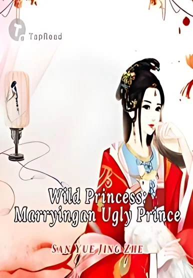Wild Princess: Marrying an Ugly Prince cover