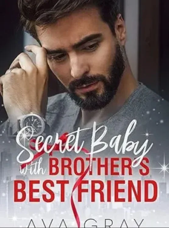 Secret Baby with Brother’s Best Friend (Alpha Billionaire) cover