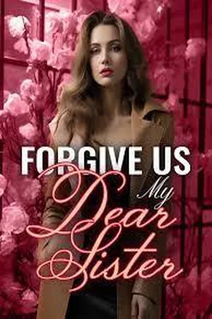 Forgive Us, My Dear Sister cover