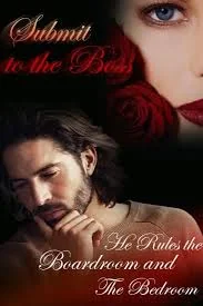 Submit to the Boss He Rules the Boardroom and the Bedroom cover