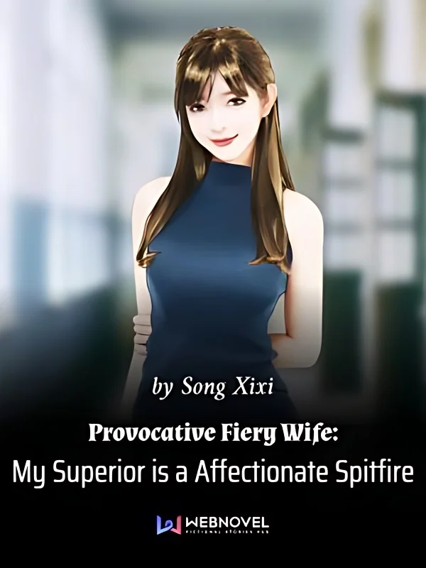 Provocative Fiery Wife: My Superior is a Affectionate Spitfire cover
