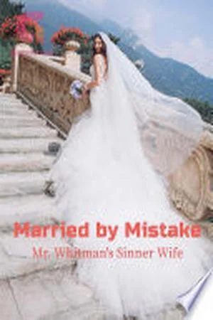 Married by Mistake: Mr. Whitman’s Sinner Wife by Sixteenth Child cover