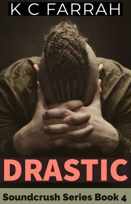 DRASTIC (Book 4 of the Soundcrush Series) cover