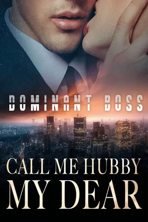 Dominant Boss: Call Me Hubby, My Dear cover