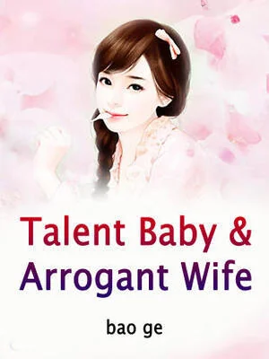 Talent Baby&Arrogant Wife cover