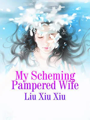 My Scheming Pampered Wife cover