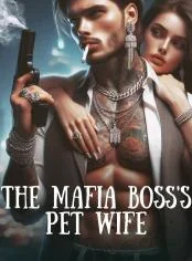 The Mafia Boss's Pet Wife cover