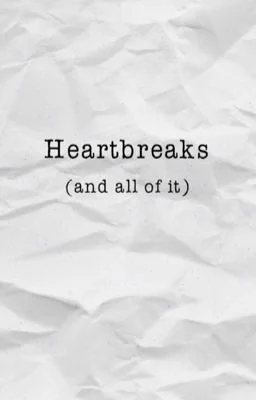 Heartbreak and all of it cover