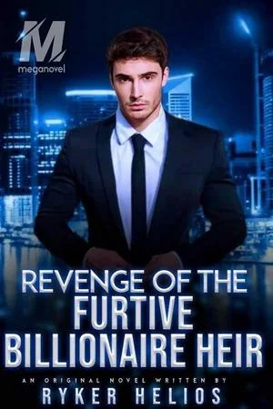 Revenge of The Furtive Billionaire Heir by Ryker Helios cover