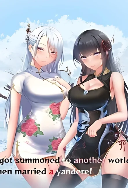 I got summoned to another world, then married a yandere! cover