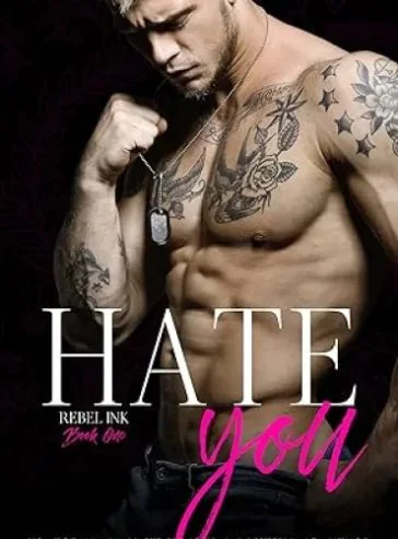 Hate You (Rebel Ink Book 1) cover