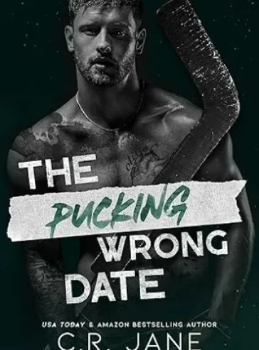 The Pucking Wrong Date: A Hockey Romance (The Pucking Wrong Series Book 3) cover