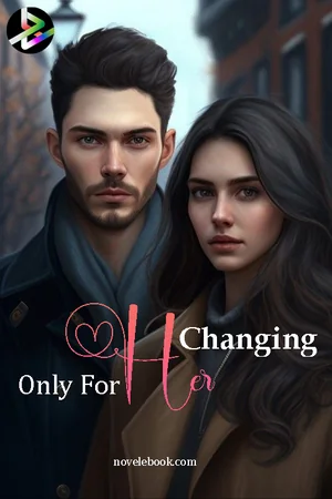 Changing only for her (Sophie and Tristan) cover