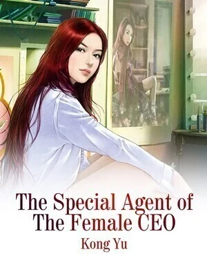 The Special Agent of The Female CEO cover