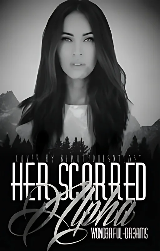 Her Scarred Alpha | ✓ (Currently Rewriting) cover